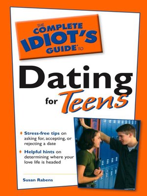 cover image of The Complete Idiot's Guide to Dating for Teens